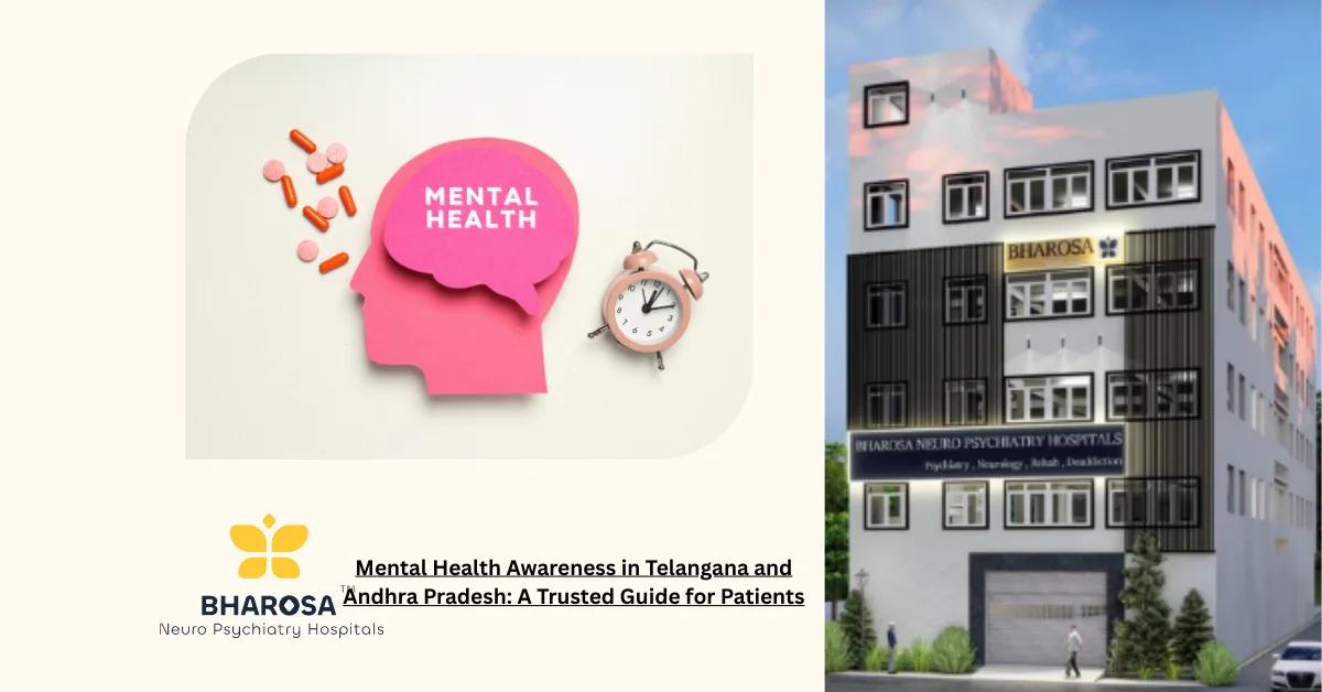 Mental Health Awareness in Telangana and Andhra Pradesh: A Trusted Guide for Patients | Bharosa Hospitals