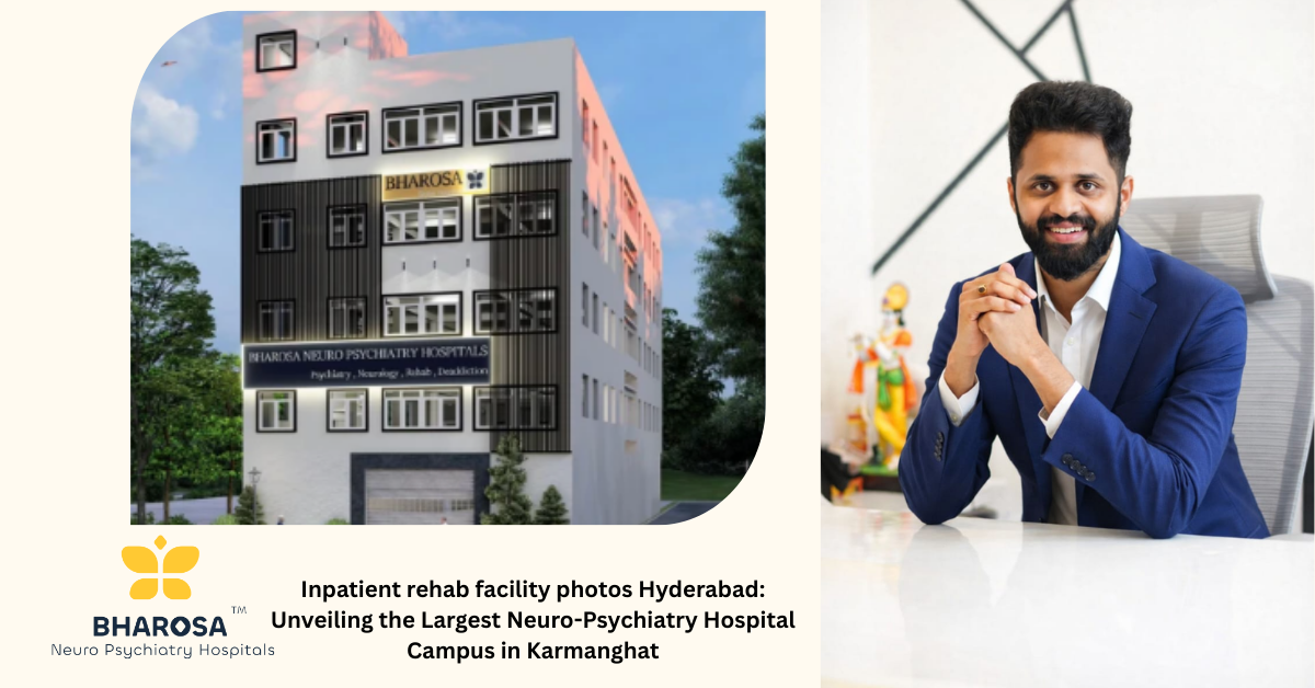 Inpatient rehab facility photos Hyderabad: Unveiling the Largest Neuro-Psychiatry Hospital Campus in Karmanghat | Bharosa Hospitals