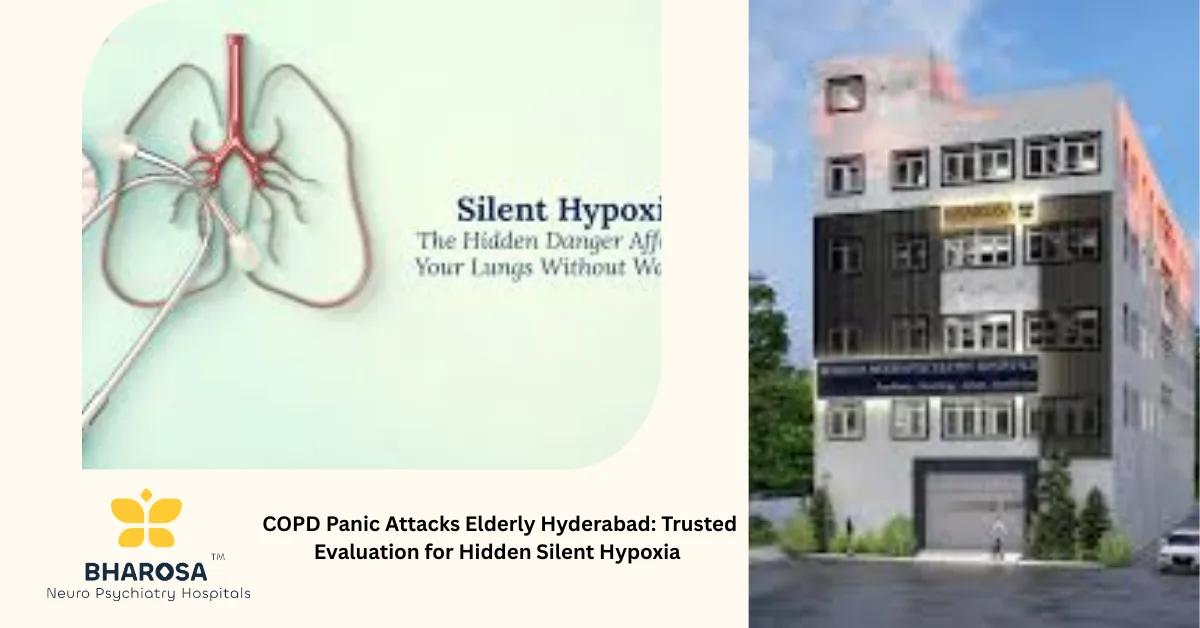 COPD Panic Attacks Elderly Hyderabad: Trusted Evaluation for Hidden Silent Hypoxia | Bharosa Hospitals