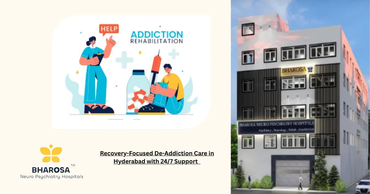 Recovery-Focused De-Addiction Care in Hyderabad with 24/7 Support | Bharosa Hospitals
