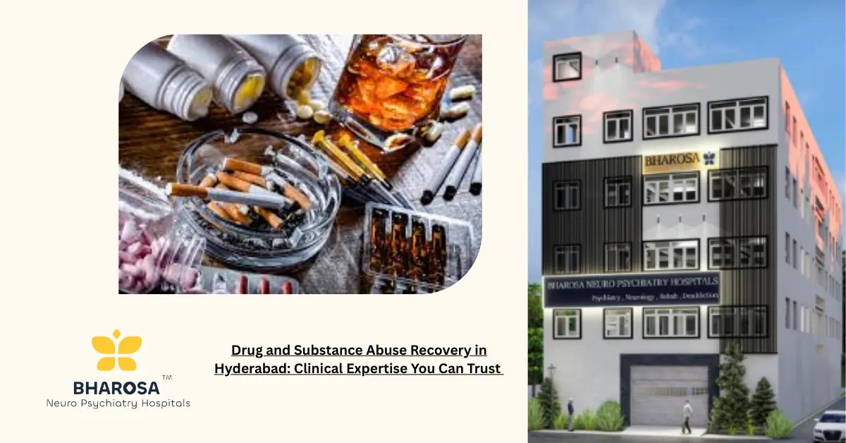 Drug and Substance Abuse Recovery in Hyderabad: Clinical Expertise You Can Trust | Bharosa Hospitals
