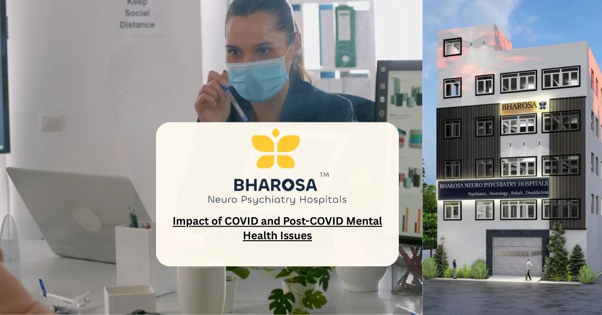Impact of COVID and Post-COVID Mental Health Issues | Bharosa Hospitals