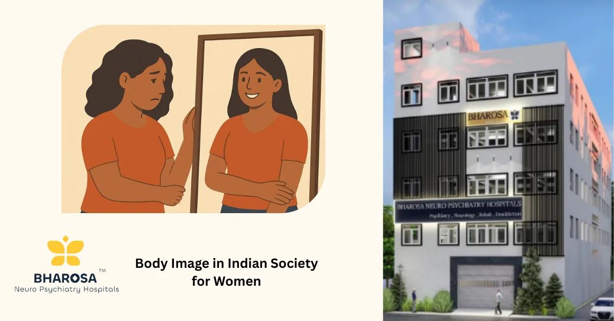 Body Image in Indian Society for Women: A Mental Health View | Bharosa Hospitals
