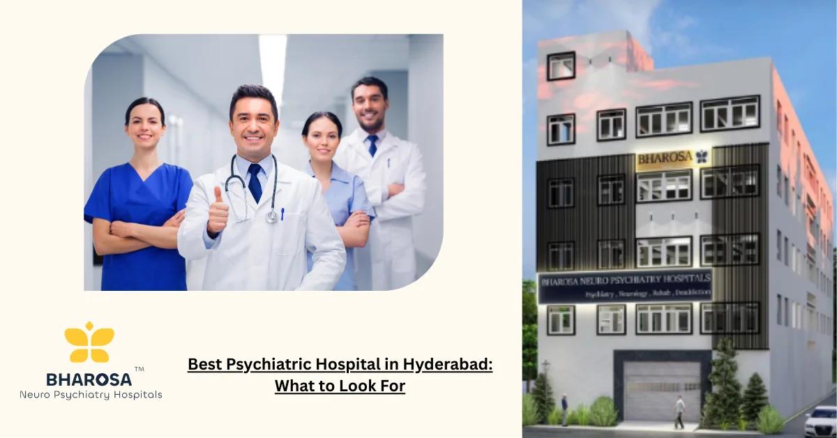 Best Psychiatric Hospital in Hyderabad: What to Look For | Bharosa Hospitals