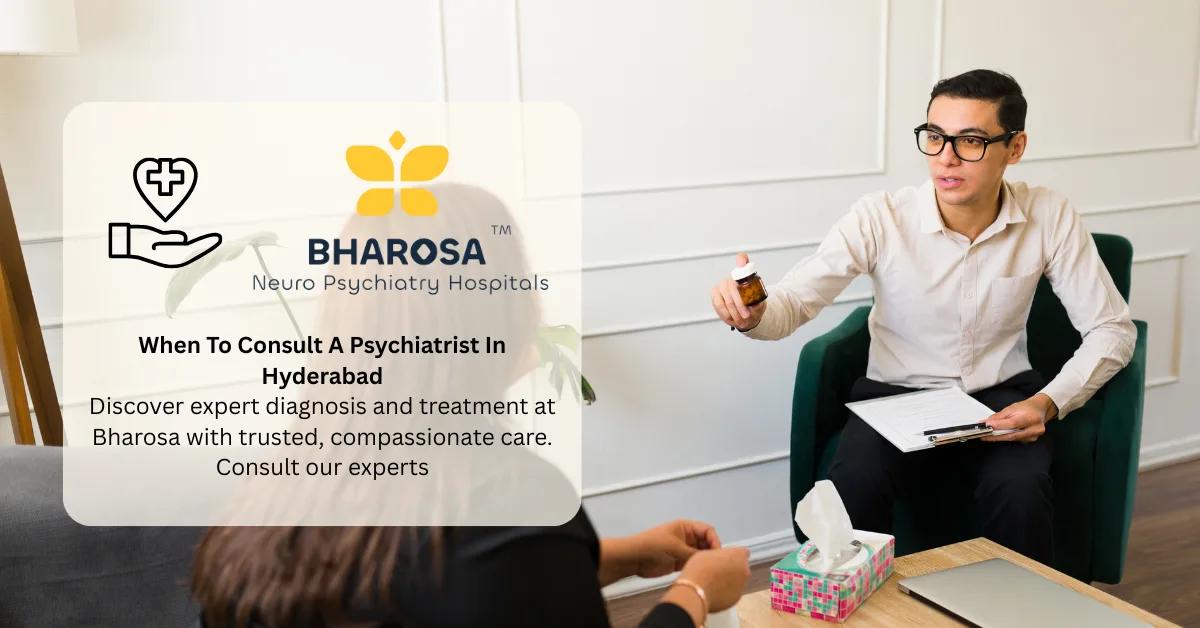 When To Consult A Psychiatrist In Hyderabad | Bharosa Hospitals