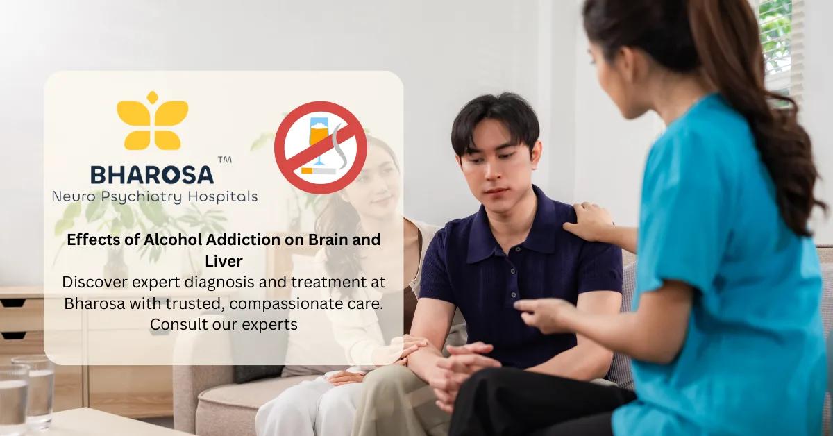 Effects of Alcohol Addiction on Brain and Liver in Hyderabad: 7 Proven Insights from Trusted Experts | Bharosa Hospitals