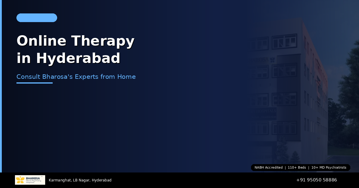 Online Therapy in Hyderabad: Consult Bharosa’s Experts from the Comfort of Home