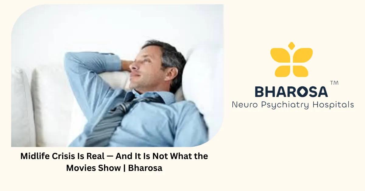 Midlife Crisis Is Real — And It Is Not What the Movies Show | Bharosa