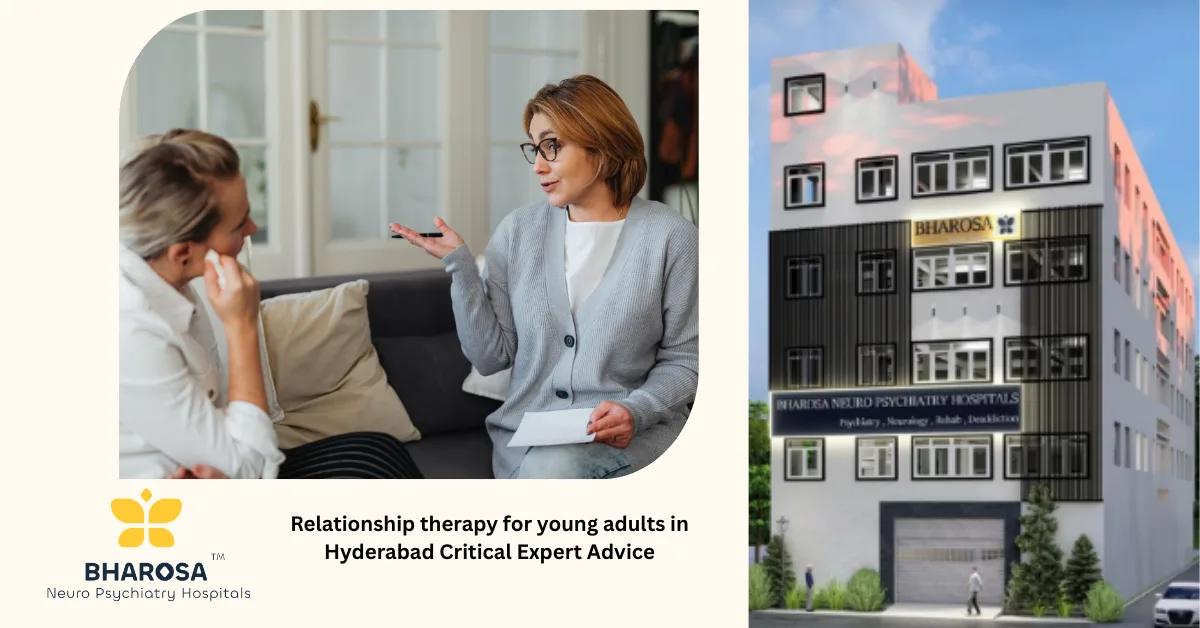 Relationship therapy for young adults in Hyderabad Critical Expert Advice | Bharosa Hospitals