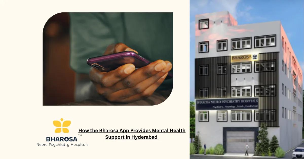 How the Bharosa App Provides Mental Health Support in Hyderabad