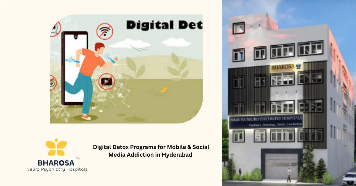 Digital Detox Programs for Mobile & Social Media Addiction in Hyderabad | Bharosa Hospitals