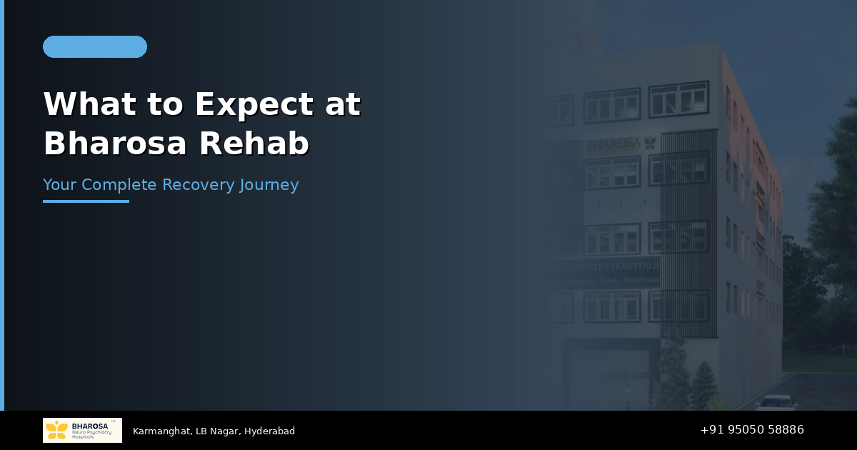 What to Expect at Bharosa Rehab: Your Complete Guide to the Recovery Journey