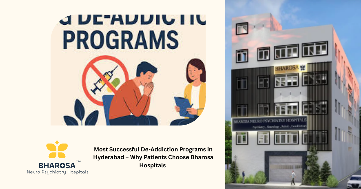 Most Successful De-Addiction Programs in Hyderabad – Why Patients Choose Bharosa Hospitals