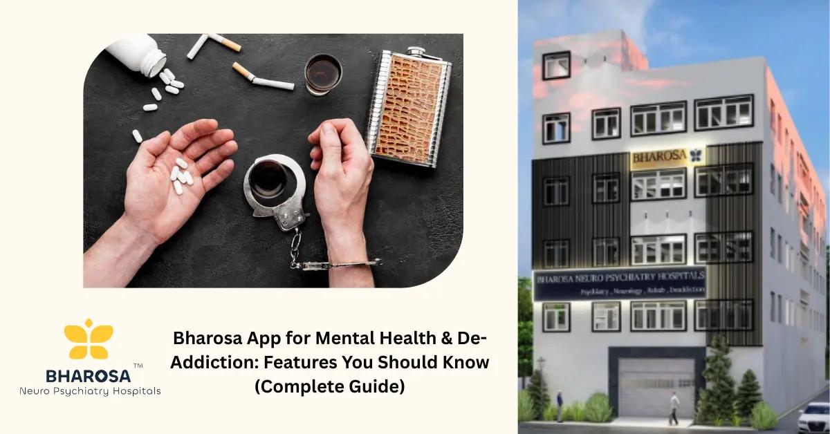 Bharosa App for Mental Health & De-Addiction: Features You Should Know (Complete Guide)