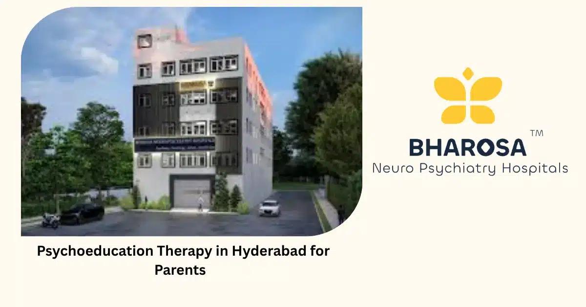 Psychoeducation Therapy in Hyderabad for Parents | Bharosa Hospitals