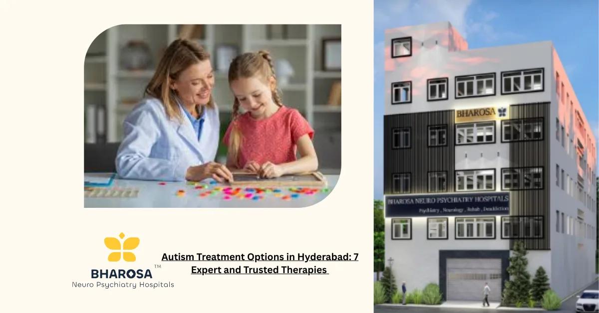 Autism Treatment Options in Hyderabad: 7 Expert and Trusted Therapies | Bharosa Hospitals