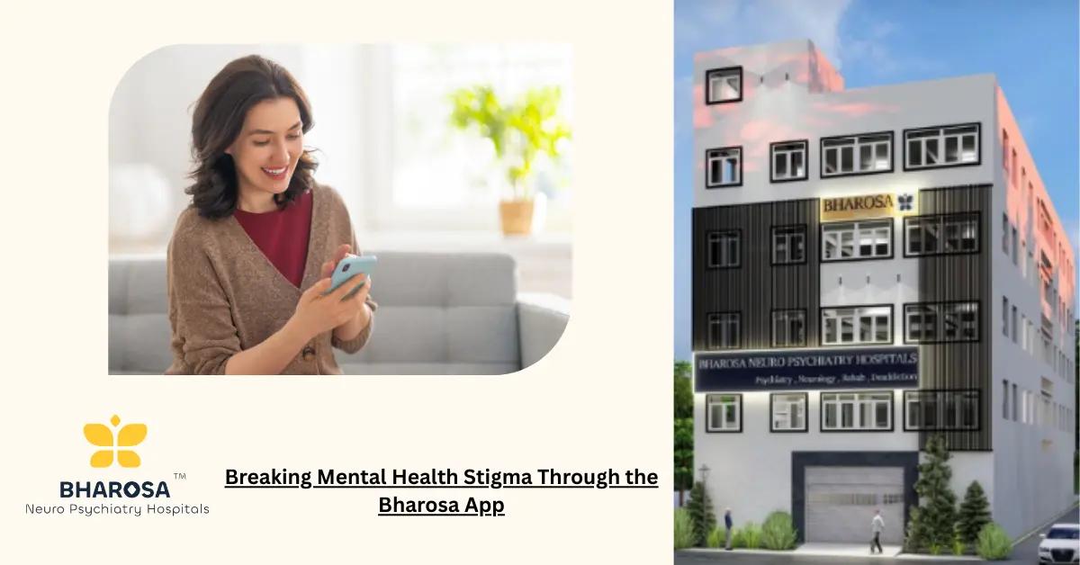 Breaking Mental Health Stigma Through the Bharosa App