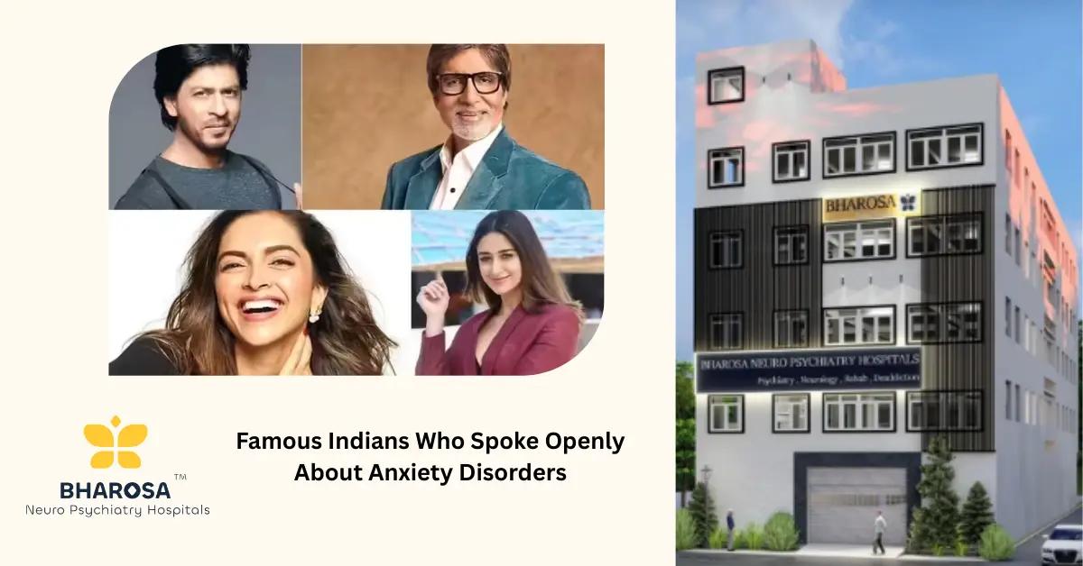 Famous Indians Who Spoke Openly About Anxiety Disorders | Bharosa Hospitals