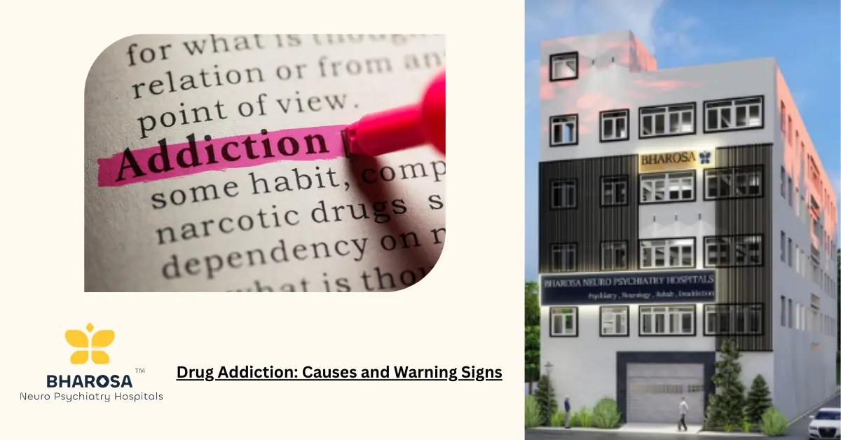 Drug Addiction: Causes and Warning Signs | Bharosa Hospitals