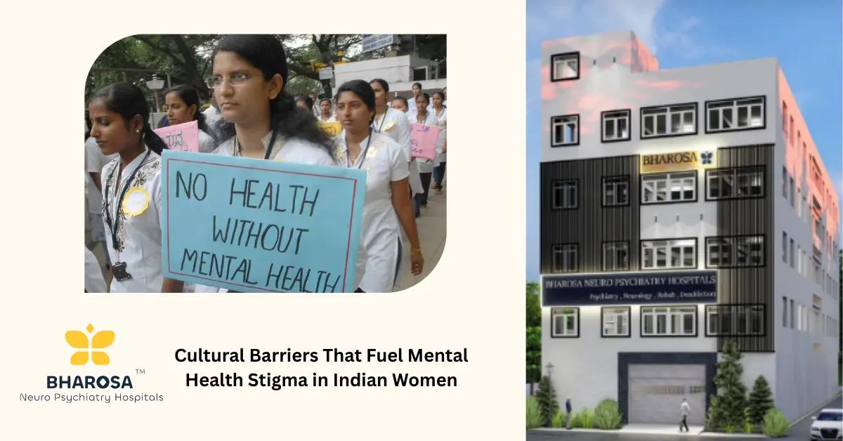 10 Cultural Barriers That Fuel Mental Health Stigma in Indian Women | Bharosa Hospitals