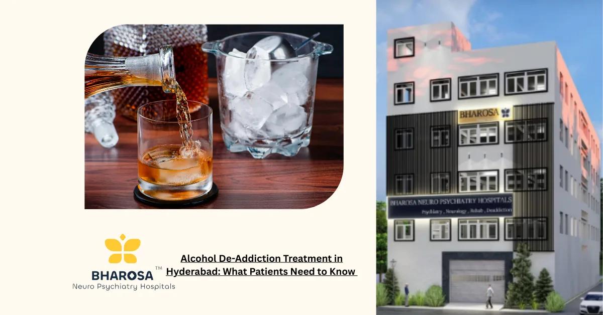 Alcohol De-Addiction Treatment in Hyderabad: What Patients Need to Know | Bharosa Hospitals
