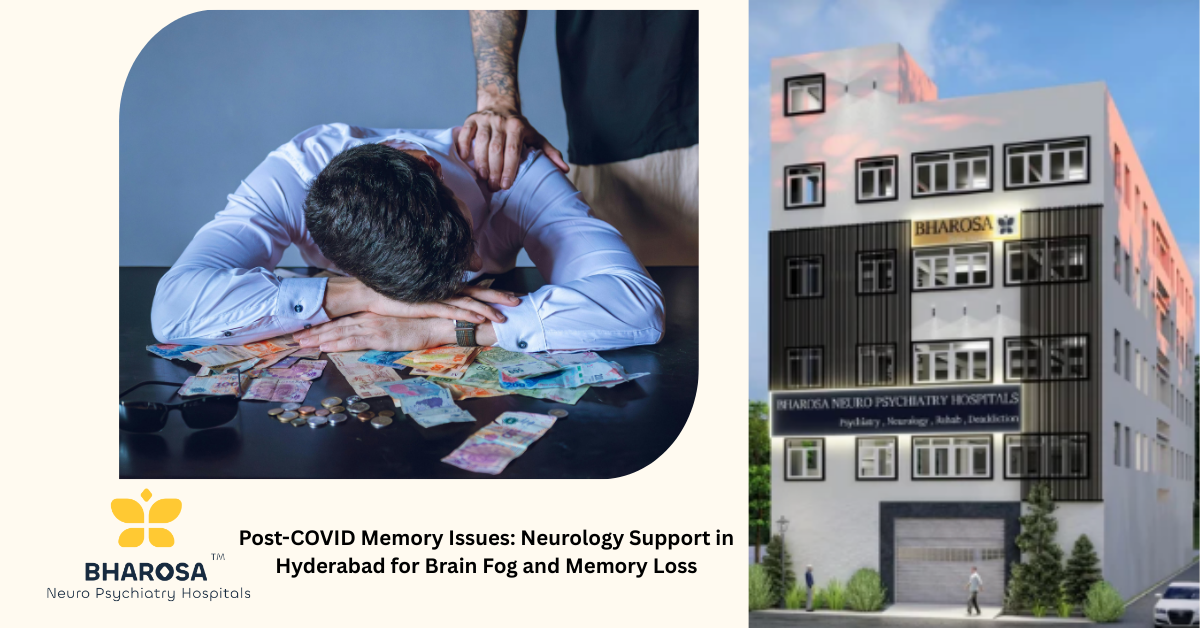 Post-COVID Memory Issues: Neurology Support in Hyderabad for Brain Fog and Memory Loss | Bharosa Hospitals