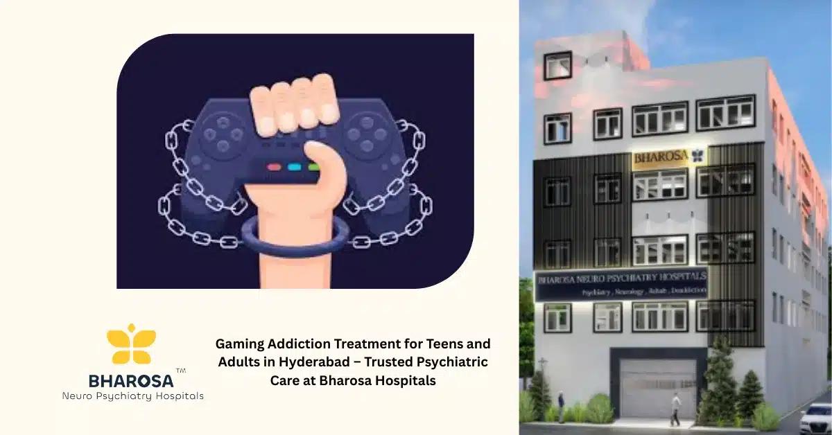 Gaming Addiction Treatment for Teens and Adults in Hyderabad – Trusted Psychiatric Care at Bharosa Hospitals
