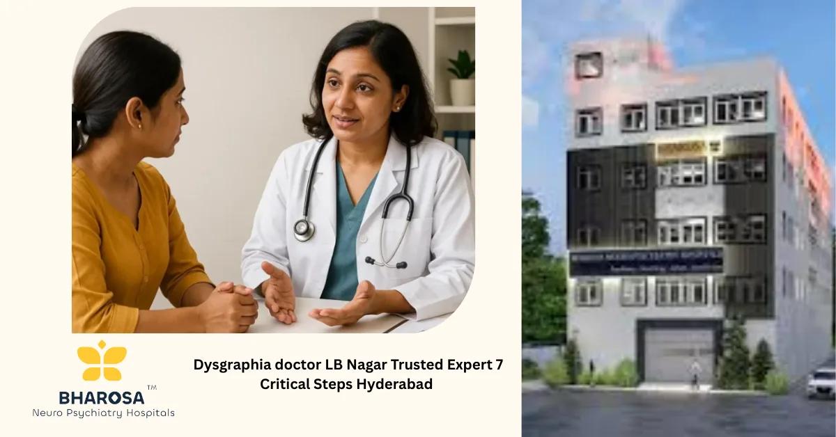 Dysgraphia doctor LB Nagar Trusted Expert 7 Critical Steps Hyderabad | Bharosa Hospitals