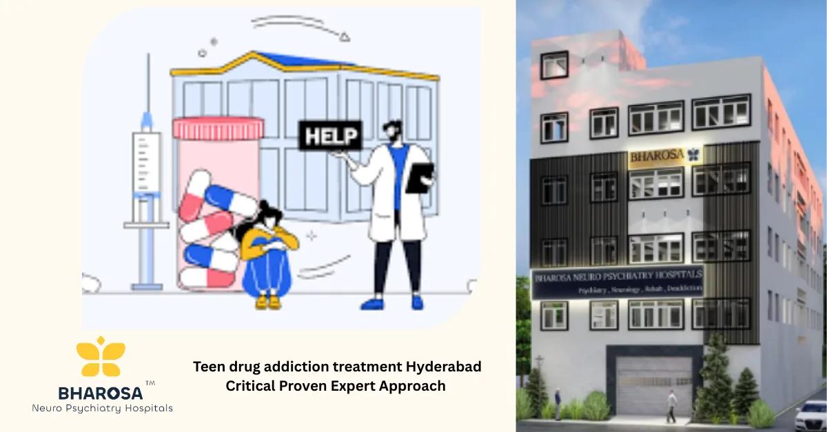 Teen drug addiction treatment Hyderabad Critical Proven Expert Approach | Bharosa Hospitals
