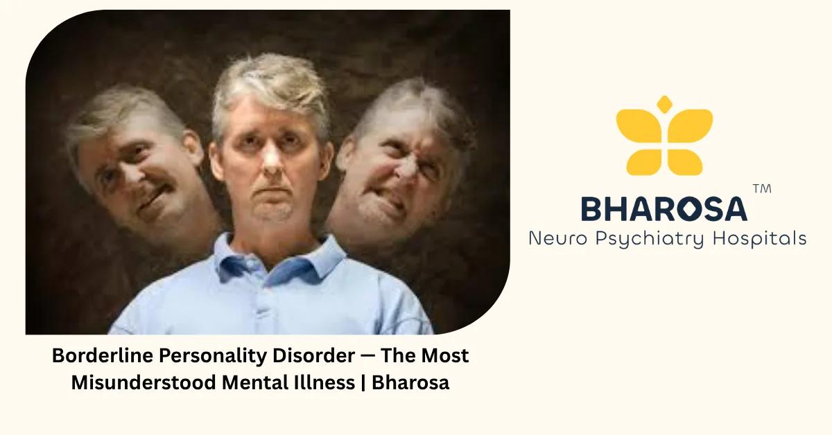 Borderline Personality Disorder — The Most Misunderstood Mental Illness | Bharosa