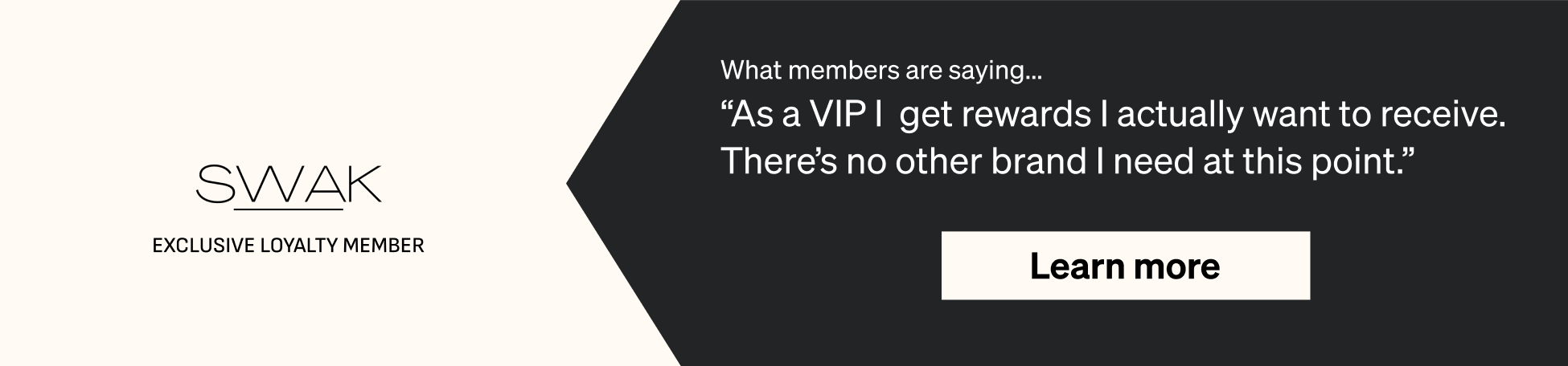 SWAK banner that shows a testimonial from a loyalty member, advocating for their brand and rewards system.