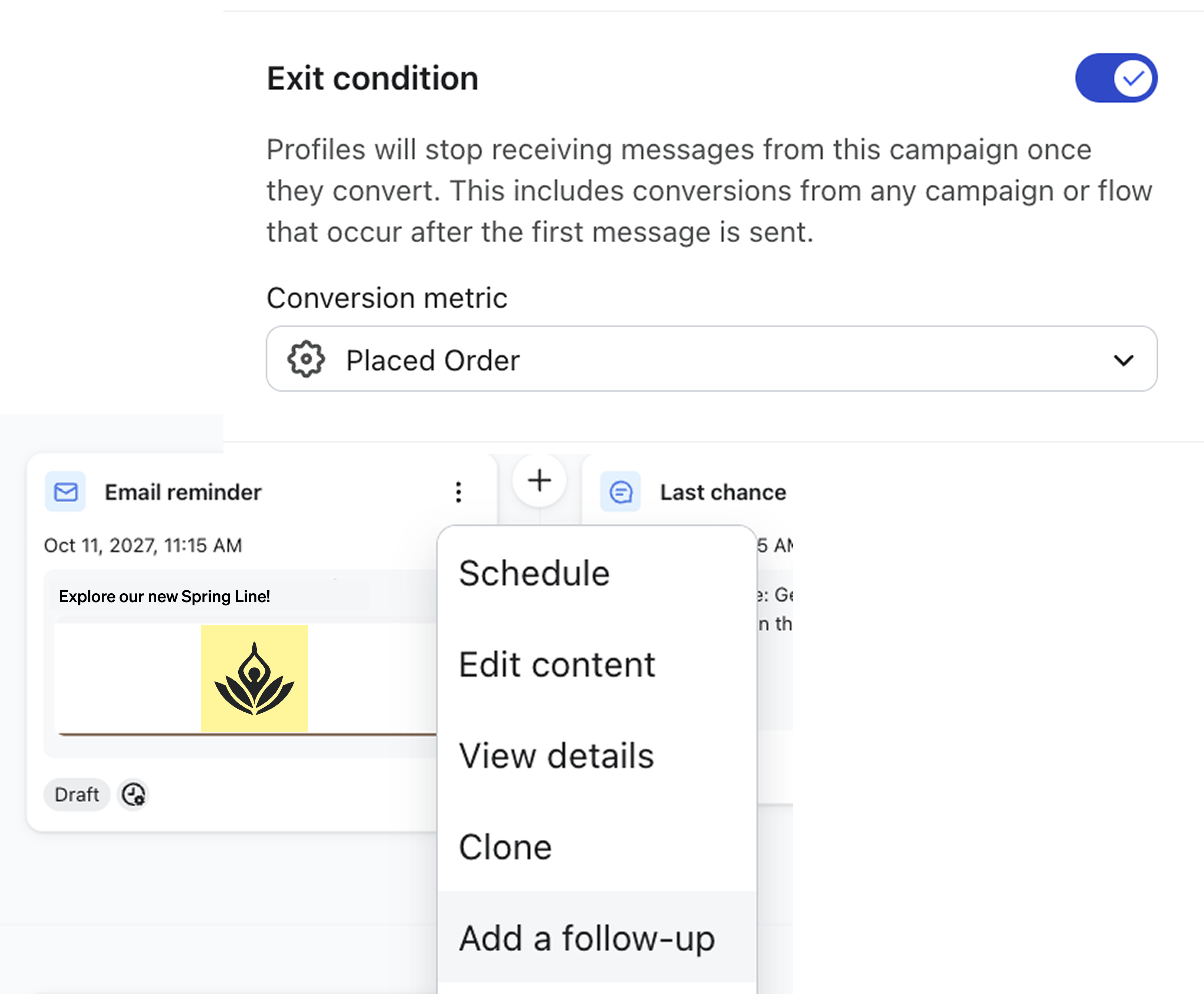 Screenshots of the Klaviyo features of exit criteria and follow-up messaging
