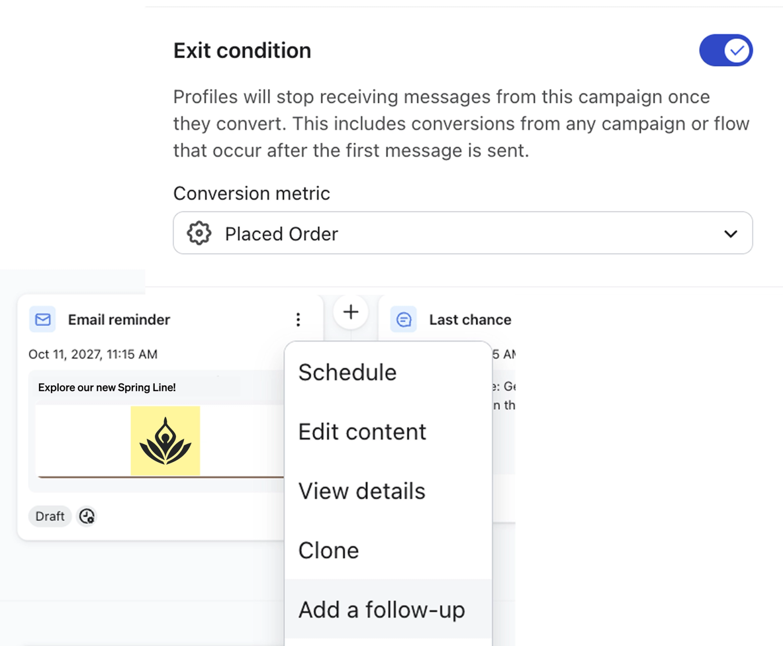 Screenshots of the Klaviyo features of exit criteria and follow-up messaging