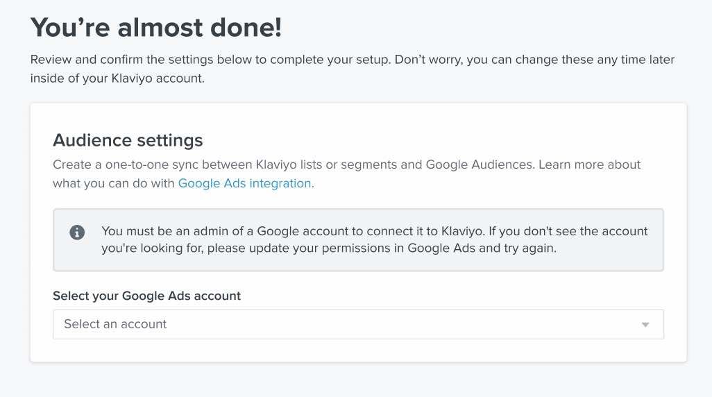 The next step to connecting Klaviyo and Google Ads, in which you must confirm your Google Ads account.