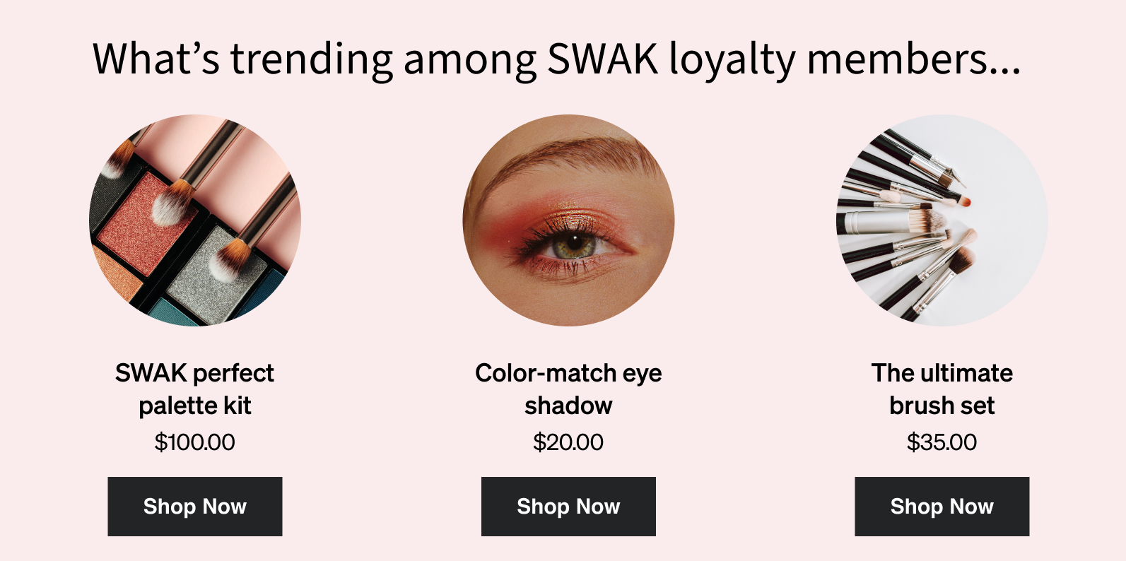A custom product feed that shows what is trending among SWAK loyalty program members.