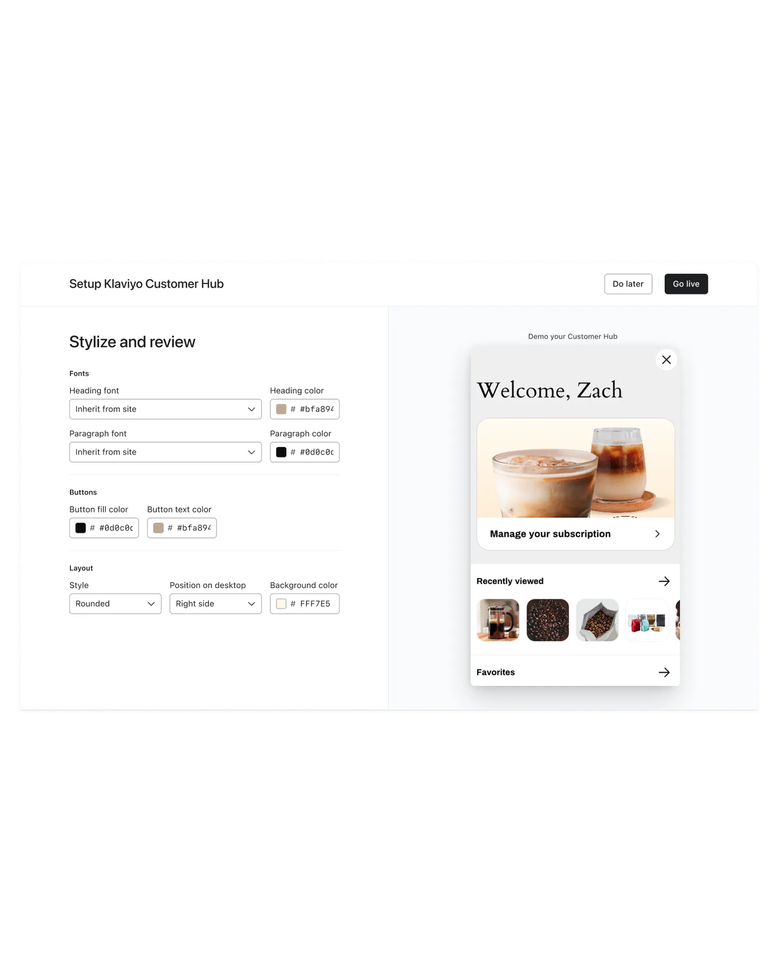 Options to style Customer Hub based on your website settings.