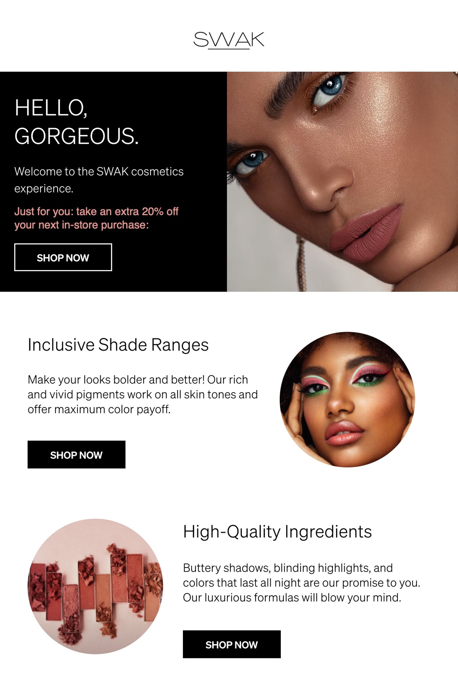 A SWAK Cosmetics welcome message inviting new in-store shoppers to get 20% off their next in-store purchase.
