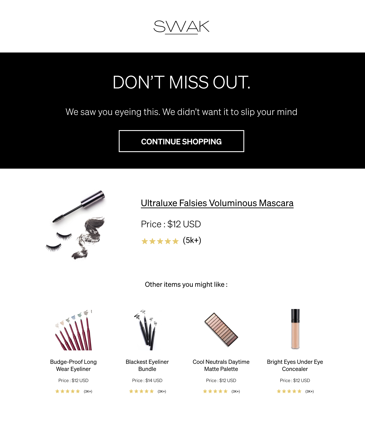 A browse abandonment email from SWAK Cosmetics, featuring the item someone was looking at as well as related products they may also be interested in.