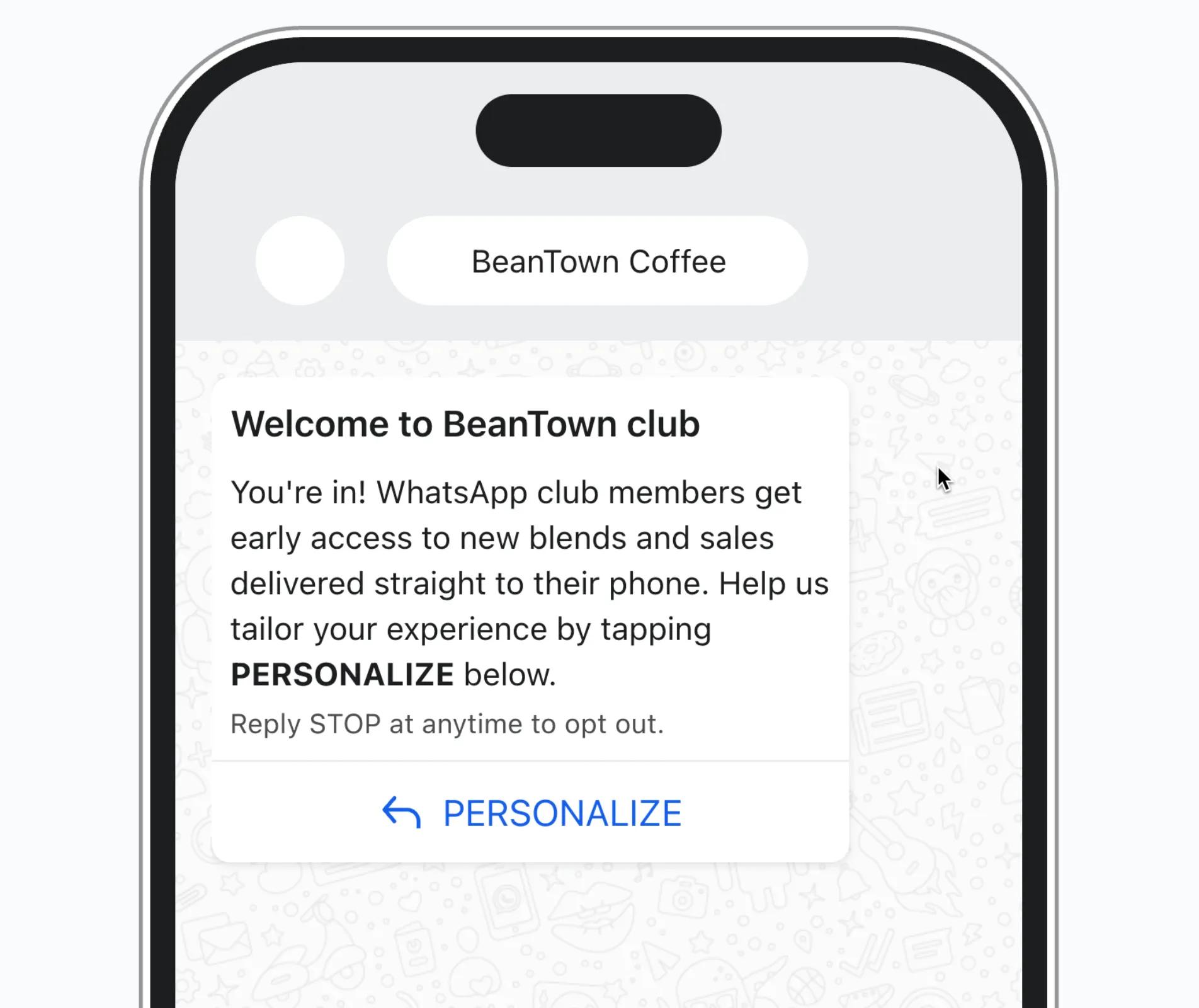 A smartphone screen shows a WhatsApp welcome message from BeanTown Coffee inviting the user to join a WhatsApp club, with text explaining member benefits and a “PERSONALIZE” quick-reply button.