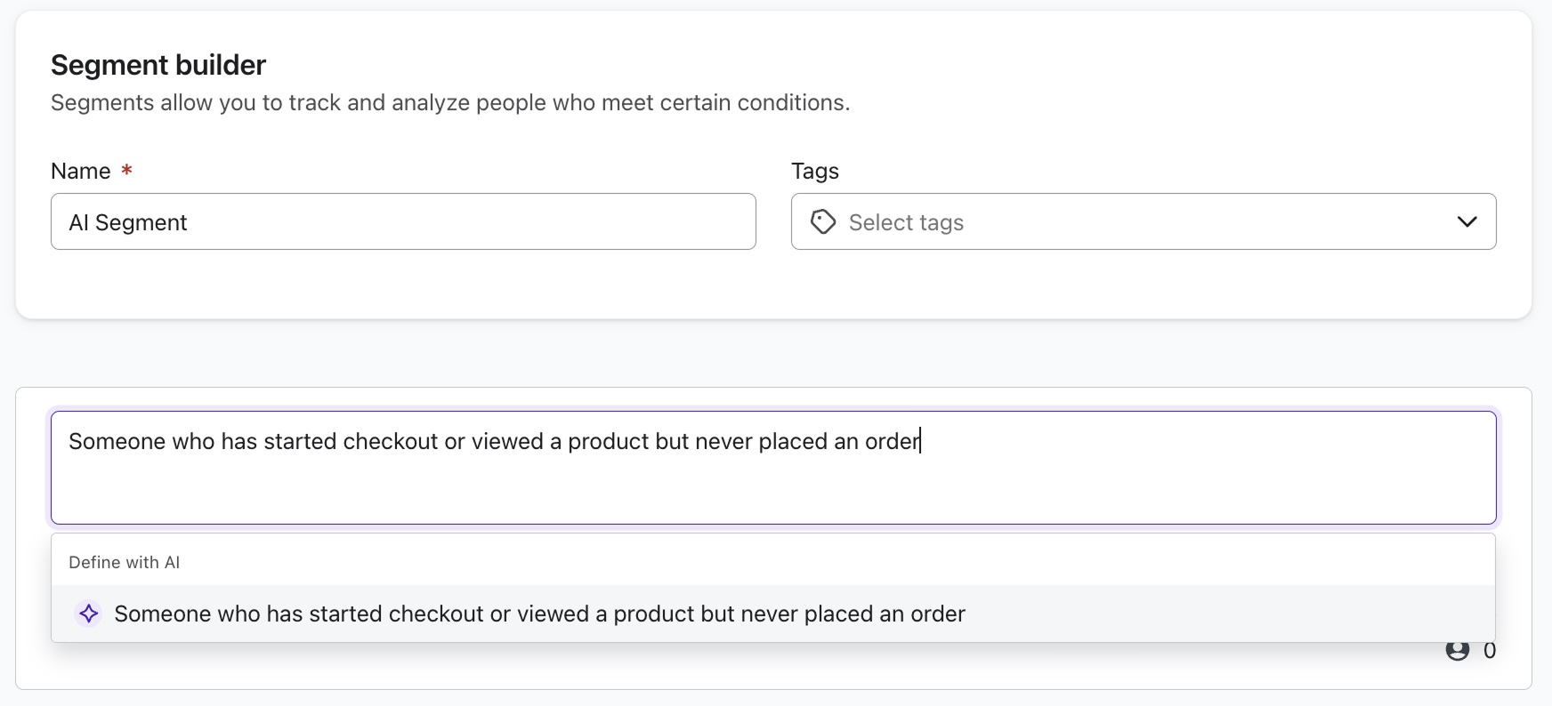 A segment builder interface showing an AI-generated definition for customers who started checkout or viewed a product but never placed an order.