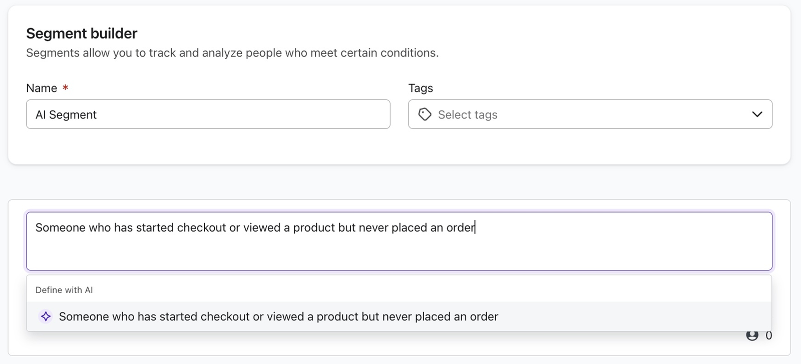 A segment builder interface showing an AI-generated definition for customers who started checkout or viewed a product but never placed an order.