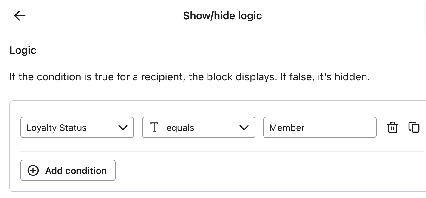 Show/hide logic that includes anyone whose Loyalty Status equals Member.