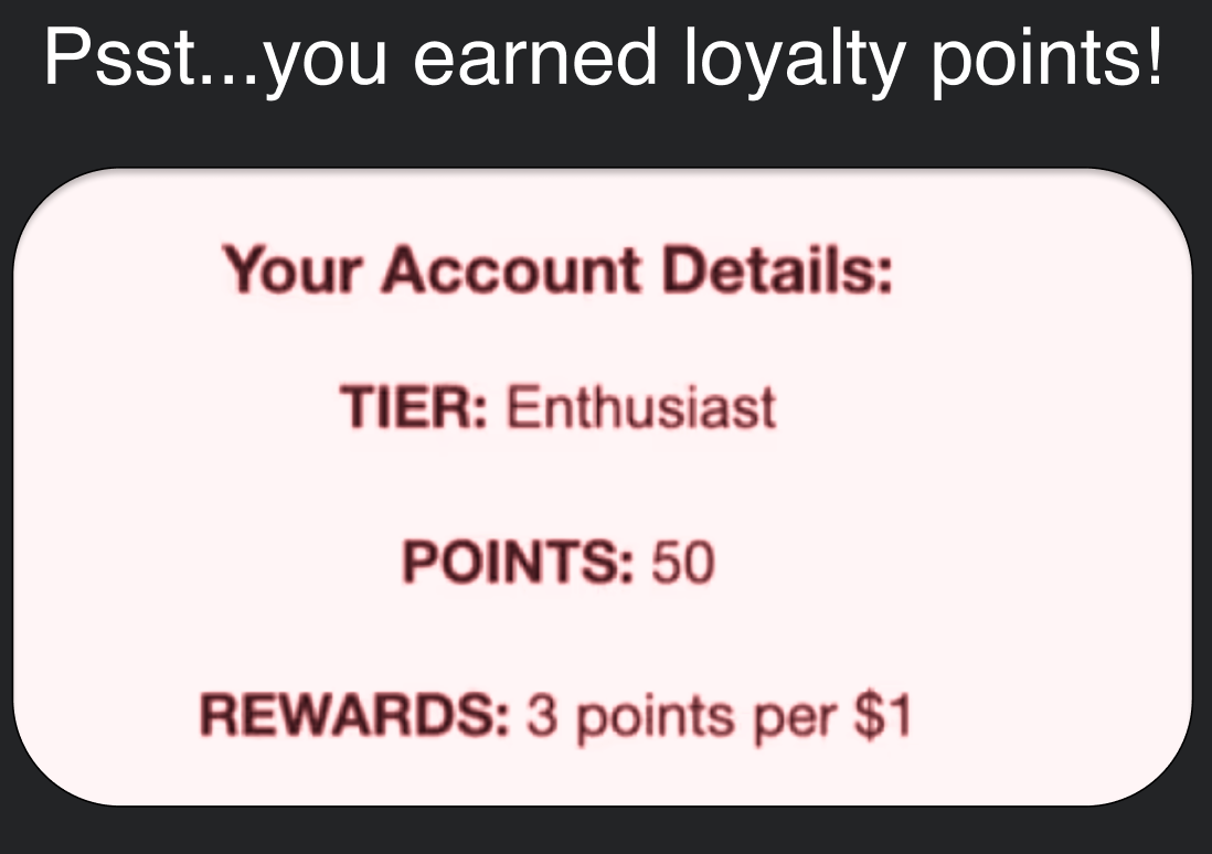A block that shows the tier of member this person is as well as how many points they just earned. This data would be syncing from a loyalty program tool, like Smile.io.