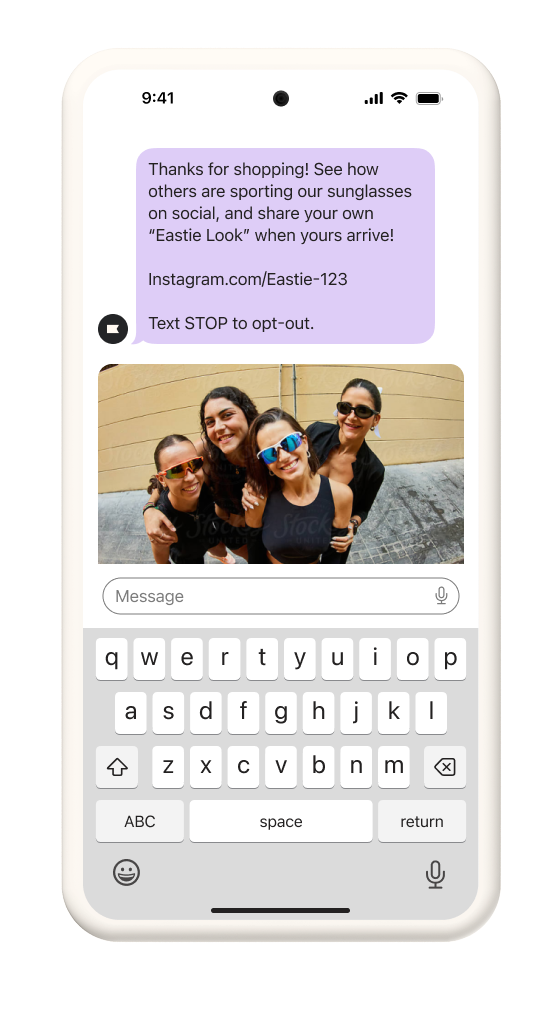 A smartphone screen displays a text message with a post-purchase thank you, an Instagram link, and an opt-out instruction, above a photo of four smiling women wearing sunglasses. A keyboard is visible below.