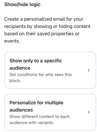 The Show only to a specific audience and Personalize for multiple audiences options under Show/hide logic.