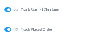 Track Started Checkout and Track Placed Order toggled on to blue