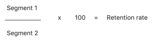 Retention rate calculation for segments with segment 1 divided by segment 2 multiplied by 100