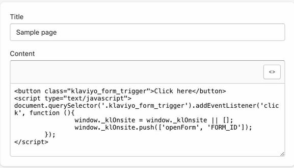 An example of the completed code showing the button code and form trigger in a Shopify page editor.