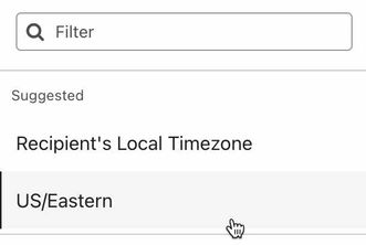 Example of choosing between a specific timezone or the recipient's local timezone