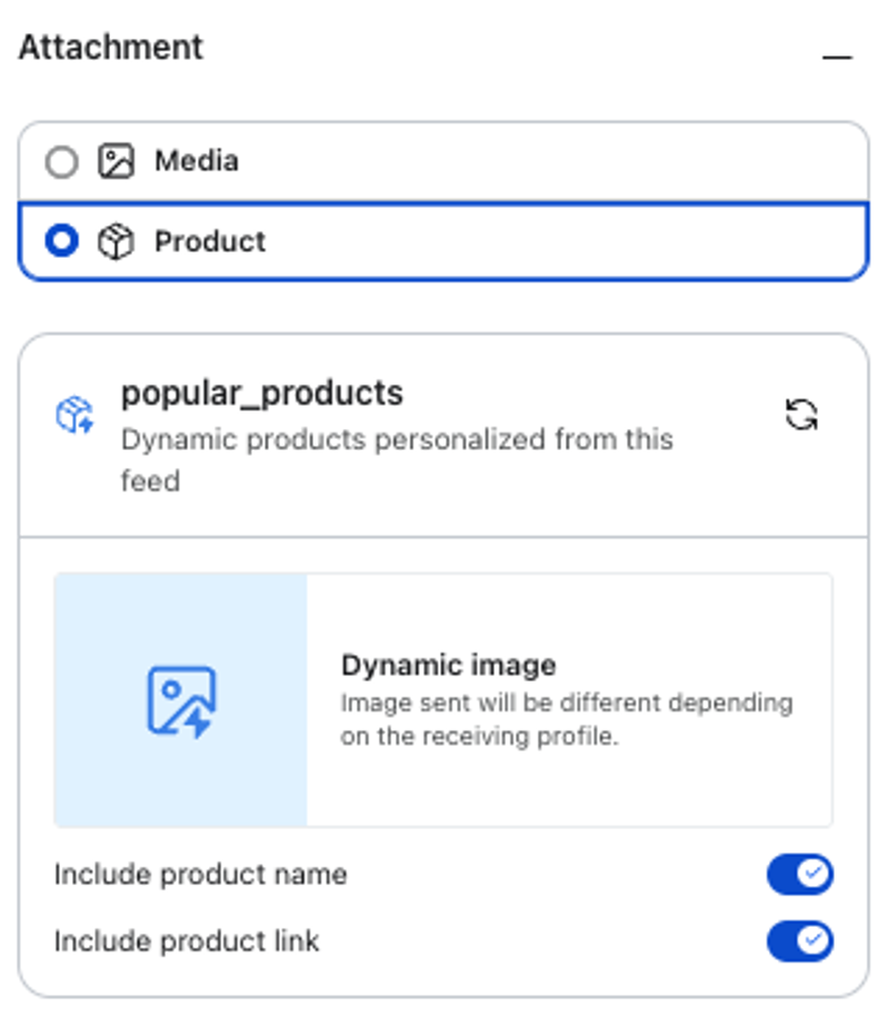 Attachment UI showing 'Product' selected, a dynamic product feed with a dynamic image, and enabled options to include product name and link.